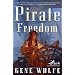 Pirate Freedom (Sci Fi Essential Books) (Sci Fi Essential Books)
