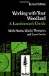 Working with Your Woodland: A Landowner's Guide (Revised Edition)