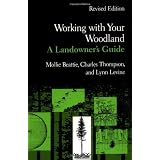 Working with Your Woodland: A Landowner's Guide (Revised Edition)