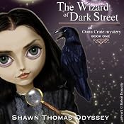 The Wizard of Dark Street: An Oona Crate Mystery | [Shawn Thomas Odyssey]