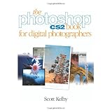 The Photoshop CS2 Book for Digital Photographers ~ Scott Kelby