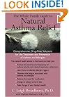 The Whole Family Guide to Natural Asthma Relief: comph Drug Free solns for Treatment Prevention Asthma Allergies