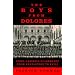 The Boys from Dolores: Fidel Castro's Classmates from Revolution to Exile