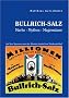 Bullrich-Salz - Marke Mythos Magens�ure. Auf den Spuren eines der �ltesten deutschen Markenartikel