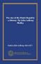 The rise of the Dutch Republic : a history / by John Lothrop Motley