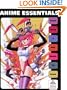 Anime Essentials: Every Thing a Fan Needs to Know