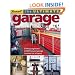 The Ultimate Garage: Getting Organized, Outfitting Your Garage, Creative Use of Space