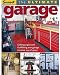 The Ultimate Garage: Getting Organized, Outfitting Your Garage, Creative Use of Space