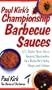 Paul Kirk's Championship Barbecue Sauces: 175 Make-Your-Own Sauces, Marinades, Dry Rubs, Wet Rubs, Mops, and Salsas