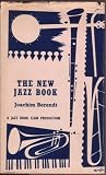 The New Jazz Book A History And Guide