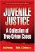 Juvenile Justice: A Collection of True-Crime Cases