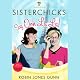 Sisterchicks Say Ooh La La (Unabridged)