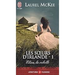 Les soeurs d'Irlande, Tome 1 : Eliza, la rebelle