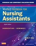 Workbook and Competency Evaluation Review for Mosbys Textbook for Nursing Assistants, 8e