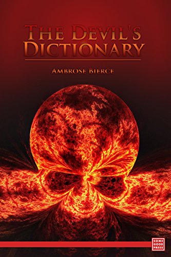 The Devil's Dictionary, by Ambrose Bierce