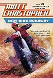 Dirt Bike Runaway[ DIRT BIKE RUNAWAY ] by Christopher, Matt (Author) Apr-03-89[ Paperback ]