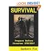 Survival: Prepare Before Disaster Strikes