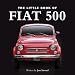 The Little Book of Fiat 500