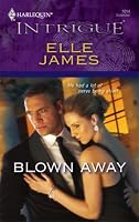 Blown Away (Harlequin Intrigue Series)