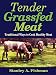 Books : Tender Grassfed Meat: Traditional Ways to Cook Healthy Meat   [TENDER GRASSFED MEAT] [Paperback]