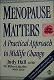 Menopause matters : a practical approach to midlife change