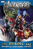 Avengers by Brian Michael Bendis: Heroic Age