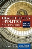 Health Policy And Politics (Milstead, Health Policy and Politics)