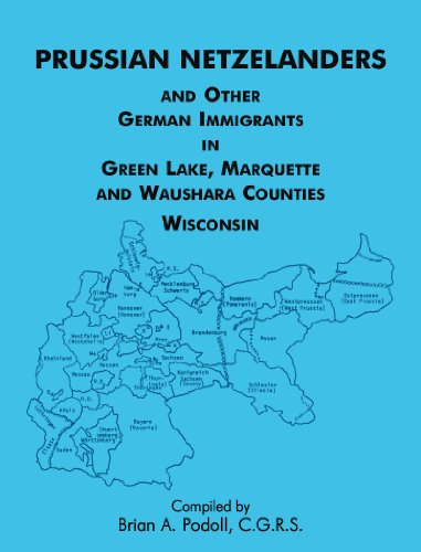 prussian netzelanders and other german immigrants in green lake marquette  waushara counties wisconsin
