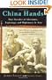 China Hands: Nine Decades of Adventure, Espionage, and Diplomacy in Asia