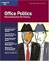 Crisp: Office Politics: Positive Results from Fair Practices (Crisp Fifty-Minute Series)