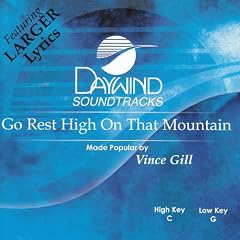 Go Rest High On That Mountain by Made Popular By: Vince Gill