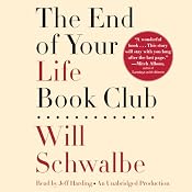 The End of Your Life Book Club | [Will Schwalbe]