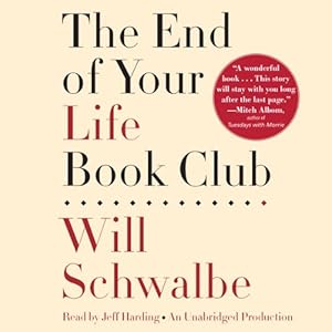 The End of Your Life Book Club - Will Schwalbe