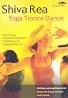 Shiva Rea - Yoga Trance Dance [DVD]