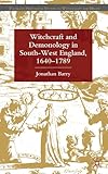 Witchcraft and demonology in south-west England, 1640-1789