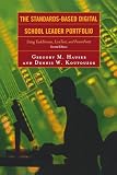 The Standards-Based Digital School Leader Portfolio: Using TaskStream, LiveText, and PowerPoint