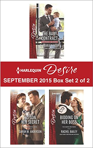 Harlequin Desire September 2015 - Box Set 2 of 2: The Baby Contract/His Son, Her Secret/Bidding on Her Boss