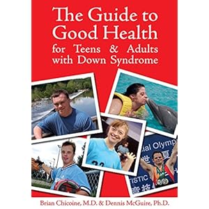 The Guide to Good Health for Teens & Adults With Down Syndrome