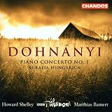 Dohnanyi: Piano Concerto No. 1, Ruralia Hungarica