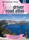 American Map Safe Driver Road Atlas: United States - Canada - Mexico (American Map)