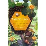SwarmTree:OfHoneybees,HoneymoonsandtheTreeofLife(NaturalHistoryPress)