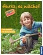 Hurra, es w�chst!: G�rtnern mit Kindern. Tolle Projekte f�r kleine G�rtner