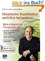 Chronische Krankheiten nat�rlich behandeln: Mein erfolgreiches Therapiekonzept