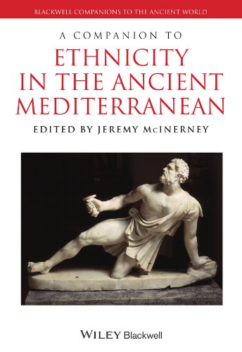 A Companion to Ethnicity in the Ancient Mediterranean (Blackwell Companions to the Ancient World)