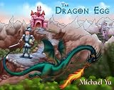 The Dragon Egg (A Beautifully Illustrated Childrens Picture Book) (Knightly Tale Bedtime Story, Book 1)