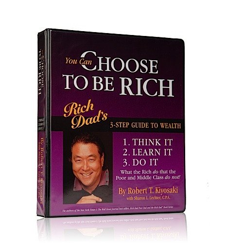 You Can Choose to Be Rich (12 CDs): 3-step Guide to Wealth (Rich Dad Book Series) [AUDIOBOOK] (Rich Dad Poor Dad)