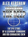 Escape from the Deep: The Epic Story of a Legendary Submarine and Her Courageous Crew (Thorndike Nonfiction)