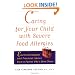 Caring for Your Child with Severe Food Allergies: Emotional Support and Practical Advice from a Parent Who's Been There