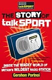 The Story of TalkSPORT: Inside the Wacky World of Britain's Wildest Radio Station