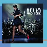 Kelis Was Here